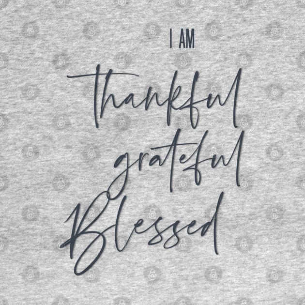 Thankful, Grateful, blessed by ExprEssie